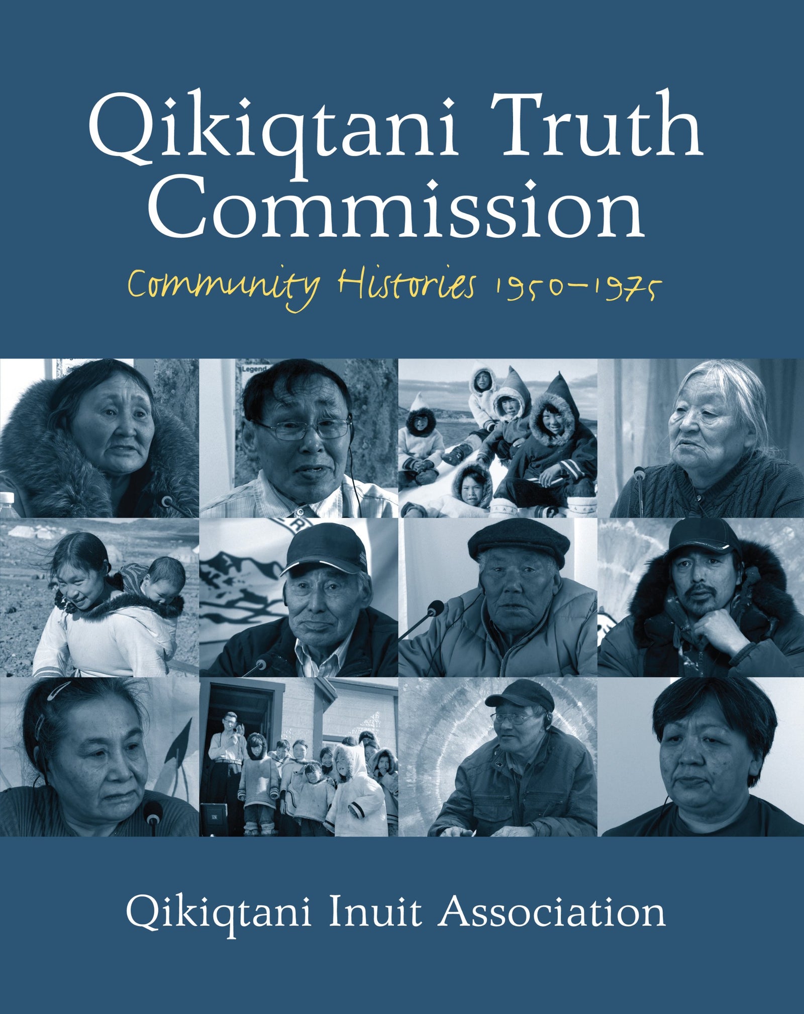 Qikiqtani Truth Commission Community Histories 1950-1975