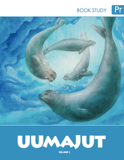 Uumajut Volume. 1 Book Study — Primary
