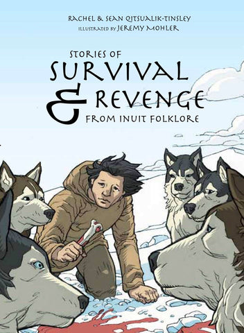 Unipkaaqtuat Arvianit, Volume One : Traditional Stories from Arviat