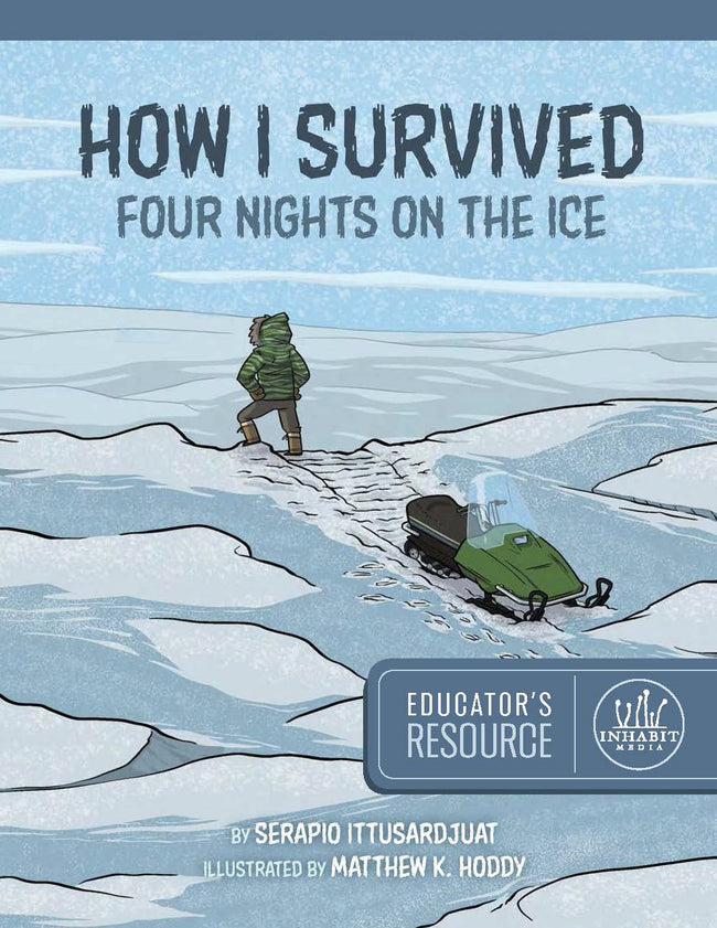 How I Survived: Four Nights on the Ice Educator's Resource