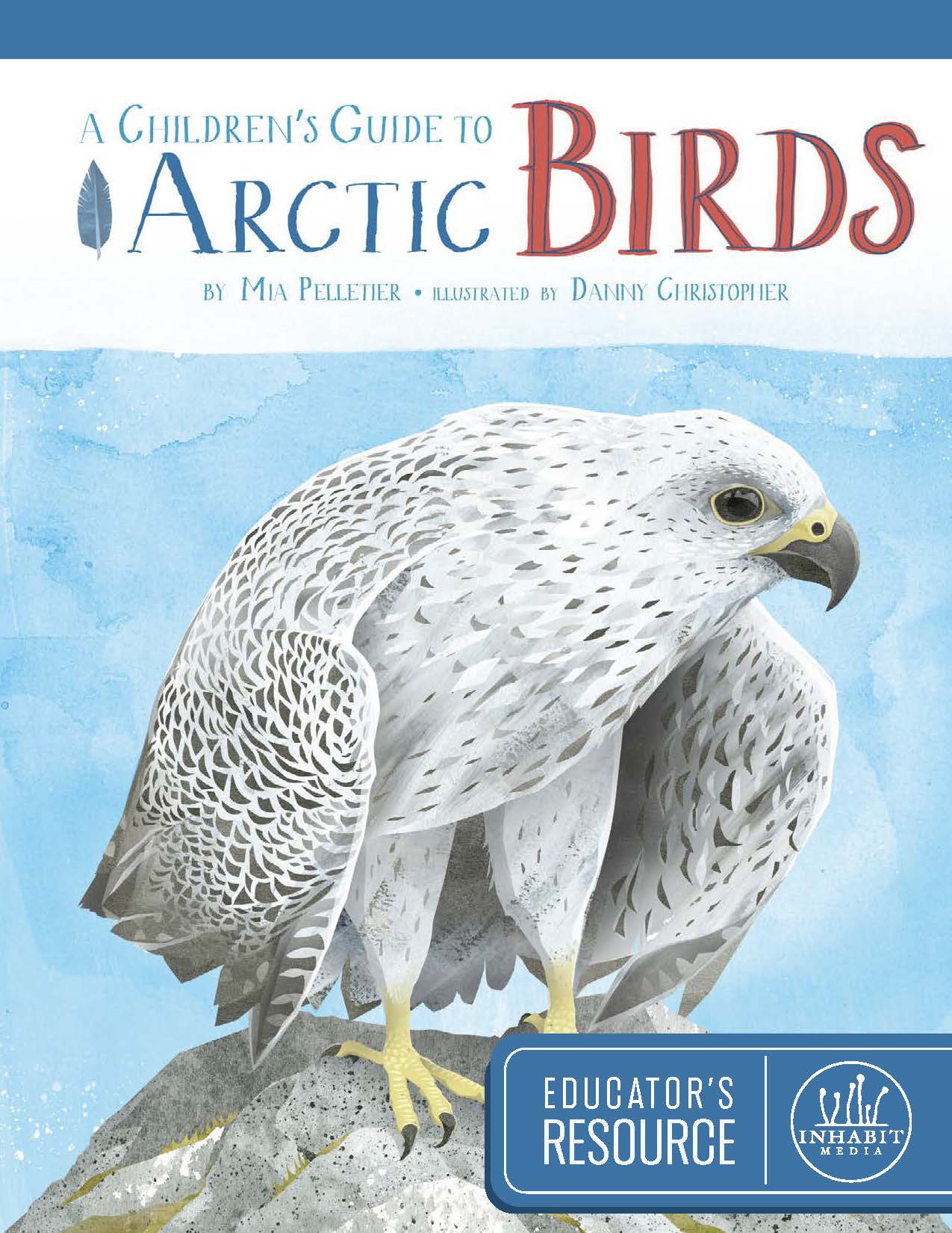 A Children's Guide to Arctic Birds Educator's Resource