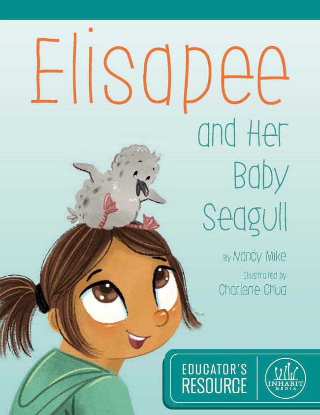 Elisapee and Her Baby Seagull Educator's Resource