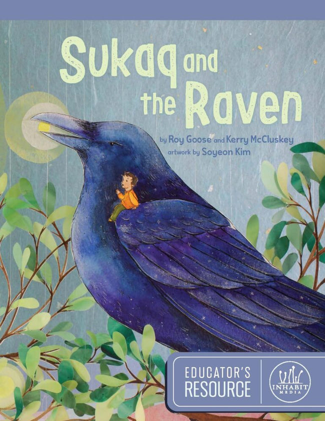 Sukaq and the Raven Educator's Resource