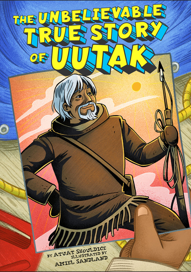 The Unbelievable True Story of Uutak