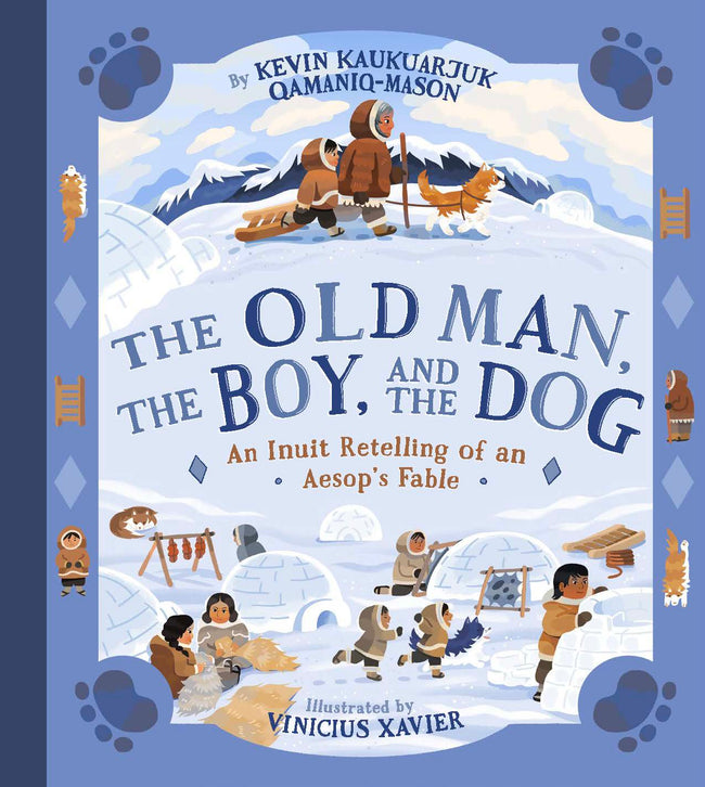 The Old Man, the Boy, and the Dog: An Inuit Retelling of an Aesop's Fable