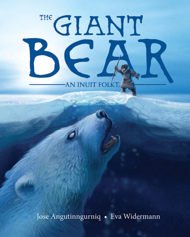 The Giant Bear : An Inuit Folktale