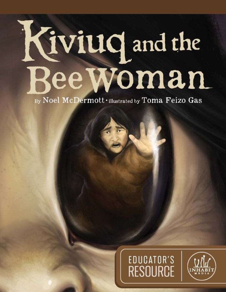 Kiviuq and the Bee Woman Educator's Resource