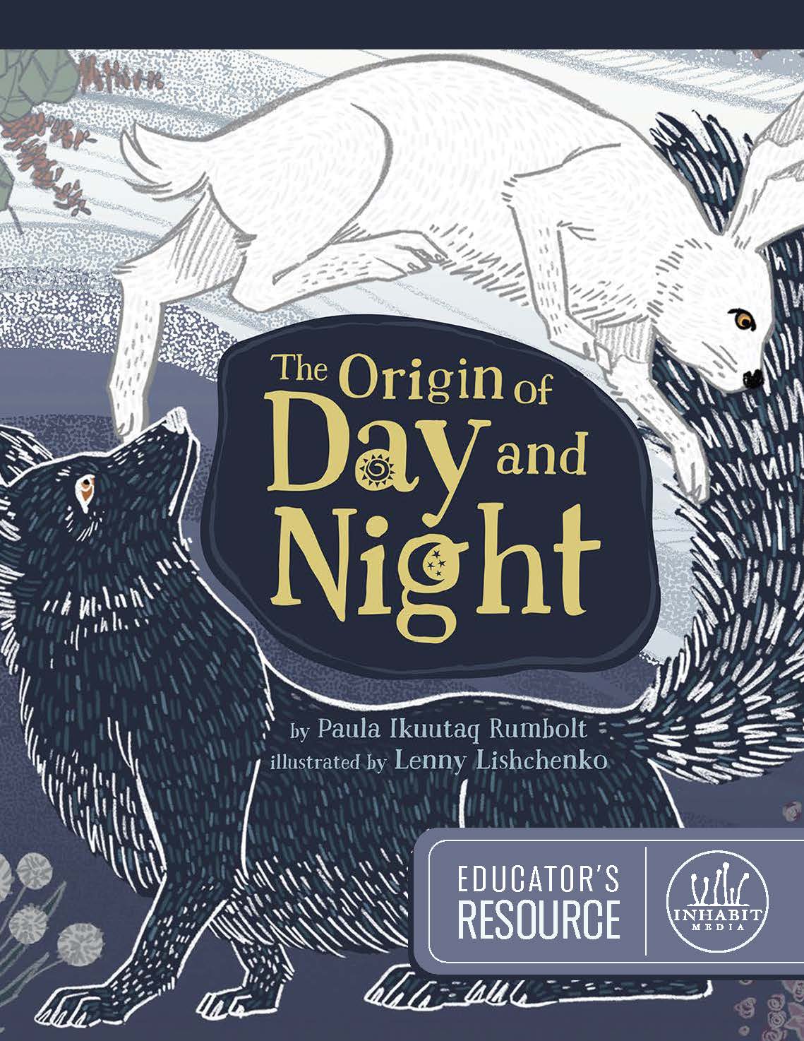 The Origin of Day and Night Educator's Resource