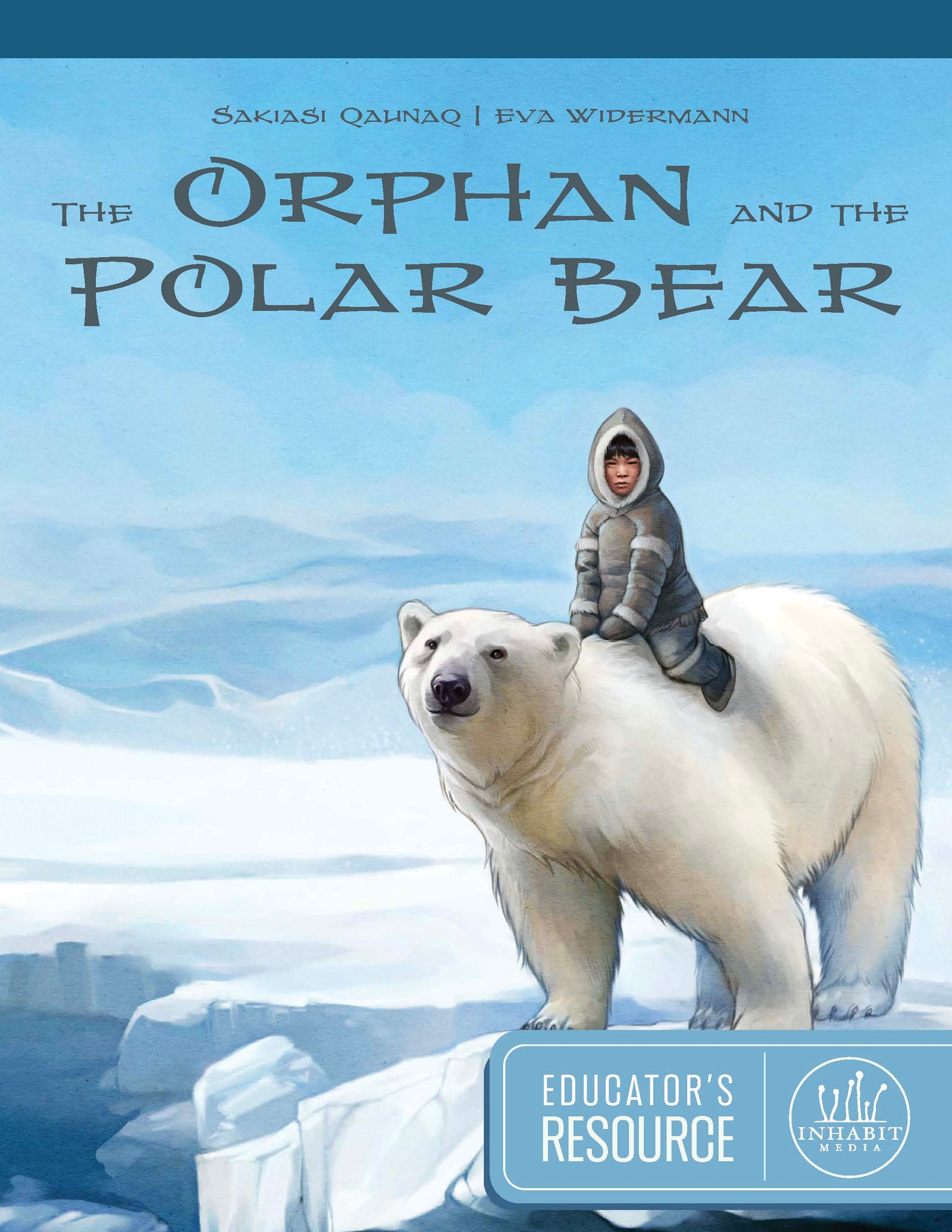 The Orphan and the Polar Bear Educator's Resource