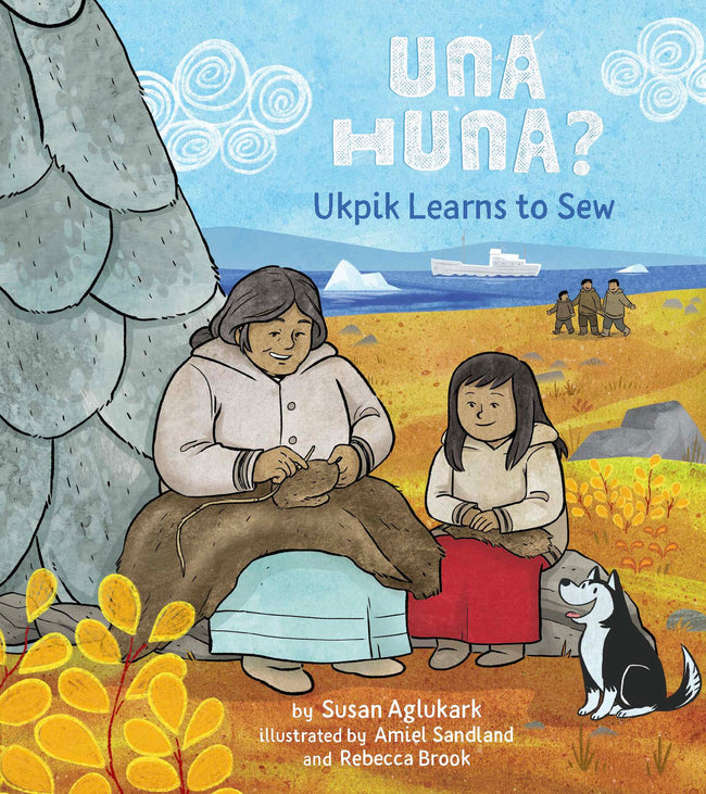 Una Huna?: Ukpik Learns to Sew