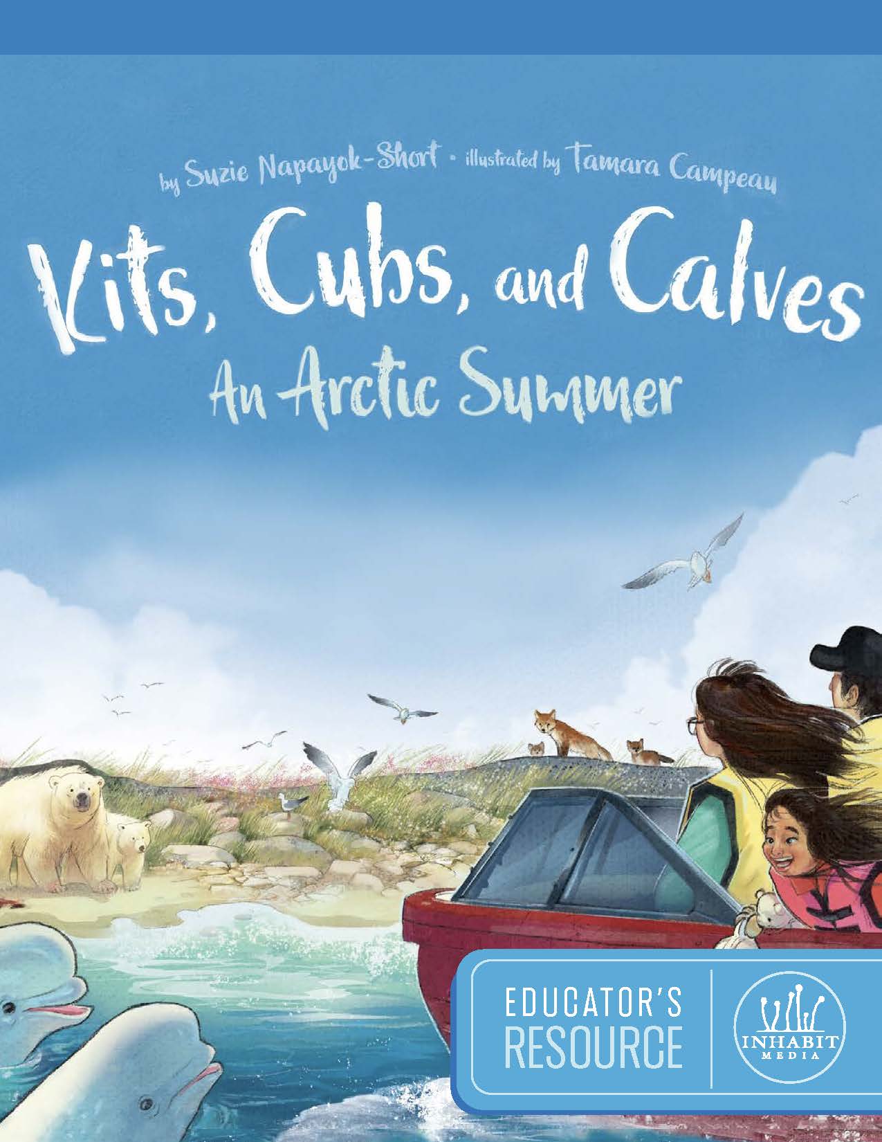 Kits, Cubs, and Calves: An Arctic Summer Educator's Resource