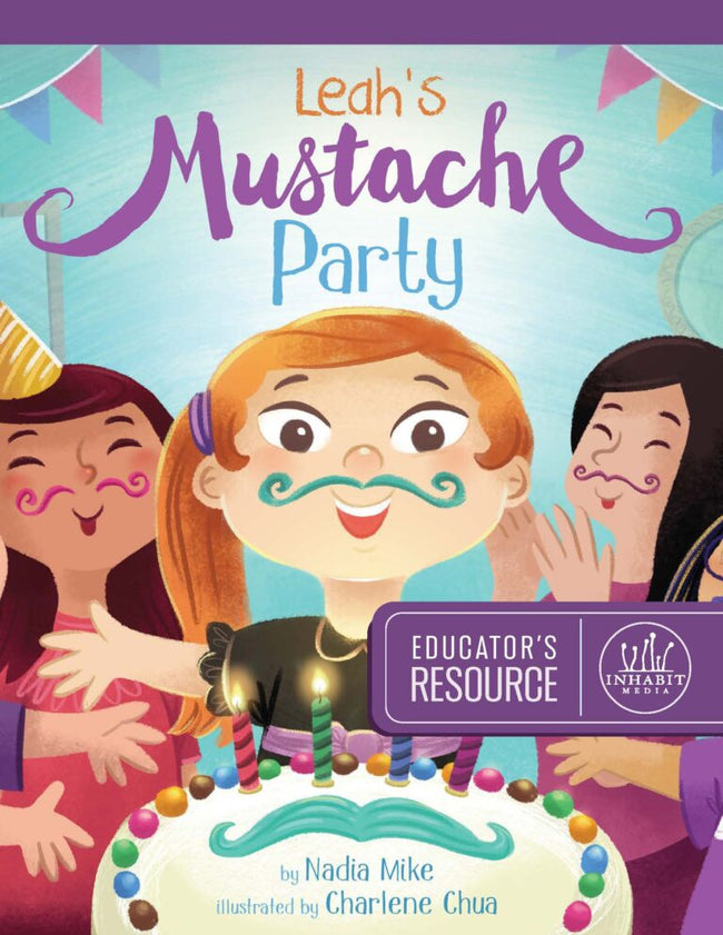Leah's Mustache Party Educator's Resource